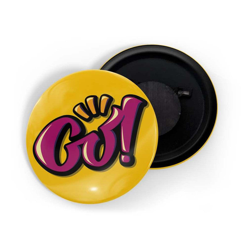 dhcrafts Yellow color Round Fridge Magnet Go Glossy Finish Design Pack of 1 (75 mm)