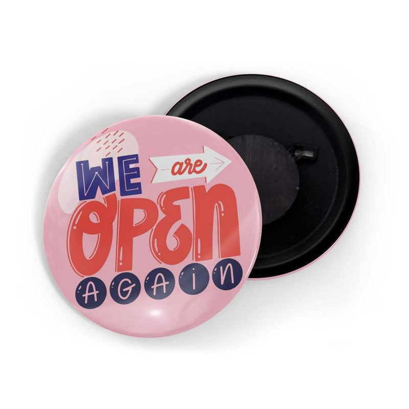 dhcrafts Pink color Round Fridge Magnet We Are Open Again D3 Glossy Finish Design Pack of 1 (75 mm)