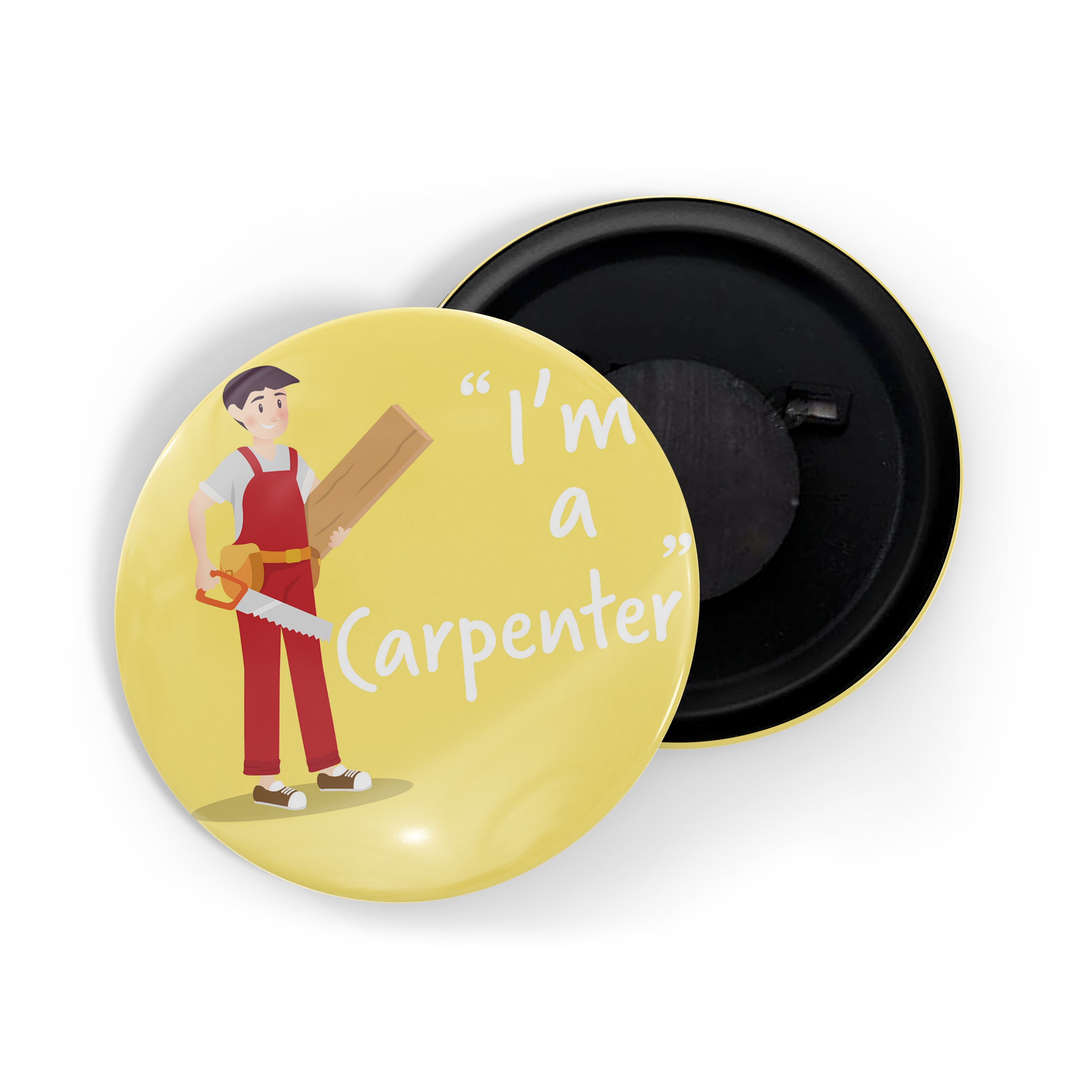 dhcrafts Round Fridge Magnet Yellow Color Profession I'm A Carpenter Glossy Finish Design Pack of 1 (58 mm)