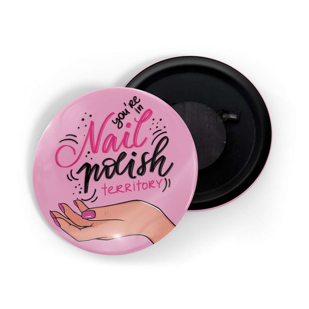 dhcrafts Fridge Magnet Pink Girl Power You're In Nail Polish Territory Glossy Finish Design Pack of 1