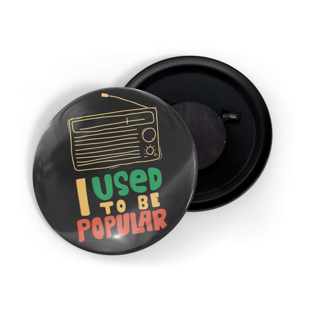 dhcrafts Fridge Magnet Brown I Used To Be Popular Vintage Glossy Finish Design Pack of 1