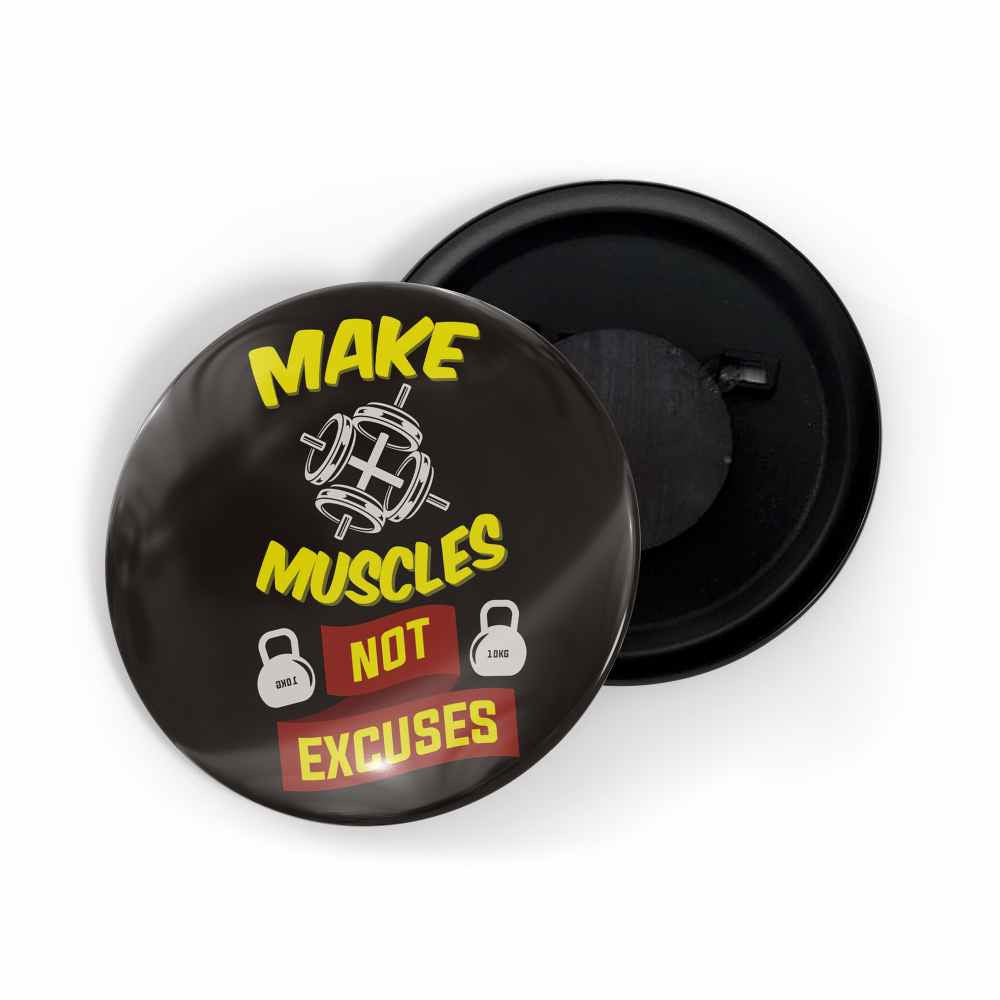 dhcrafts Fridge Magnet Black Color Make Muscles Not Excuses Glossy Finish Design Pack of 1 (58mm)