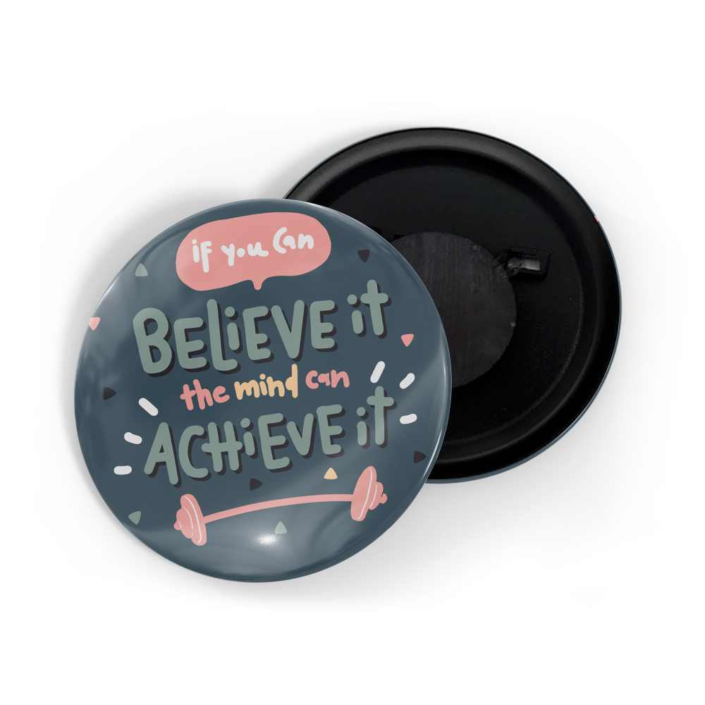 dhcrafts Fridge Magnet Multicolor Color If You Can Believe In It Mind Can Achieve It Glossy Finish Design Pack of 1 (58mm)