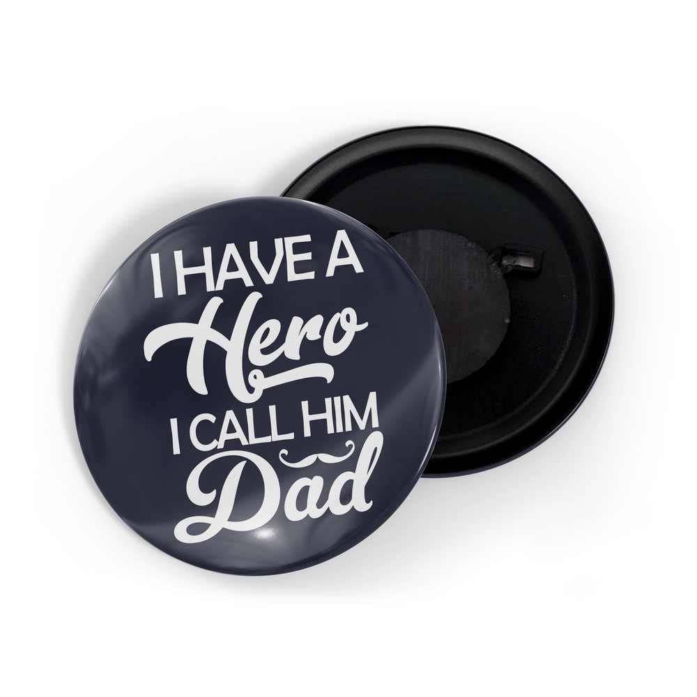 dhcrafts Fridge Magnet Blue I Have A Hero I Call Him Dad Glossy Finish Design Pack of 1 (58mm)