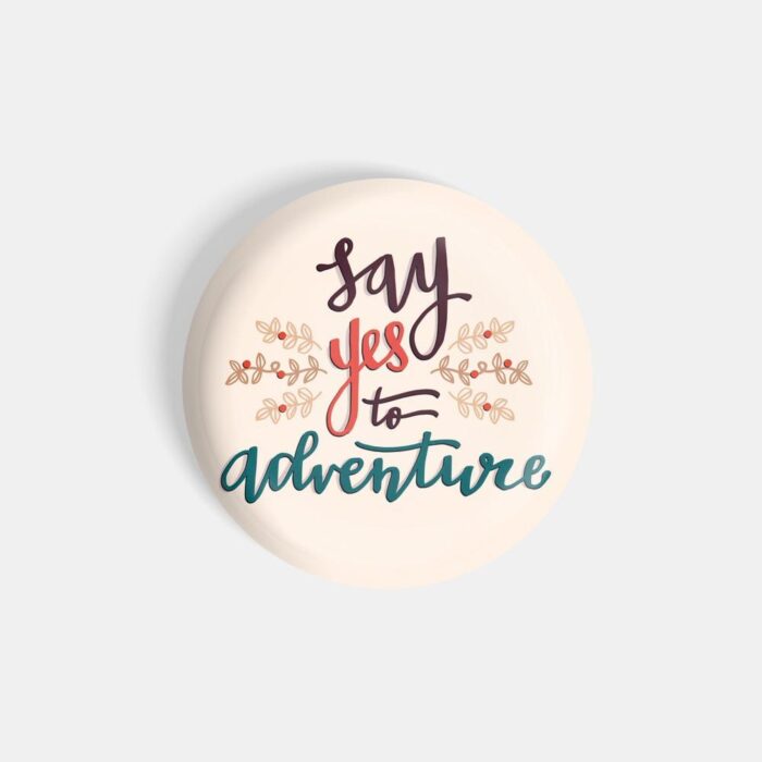 dhcrafts Pin Badges Pink Colour Travel Say Yes To Adventure Glossy Finish Design Pack of 1