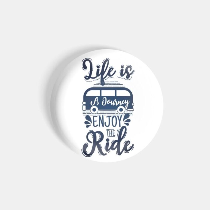 dhcrafts Magnetic Badges White Colour Travel Life Is A Journey Enjoy The Ride White Glossy Finish Design Pack of 1