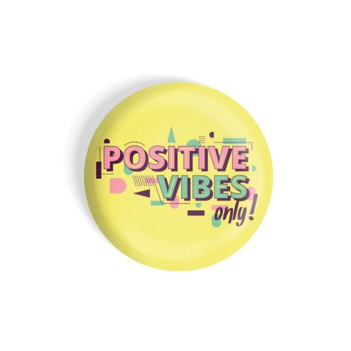 dhcrafts Pin Badges Yellow Colour Positivity Positive Vibes Only Yellow Glossy Finish Design Pack of 1