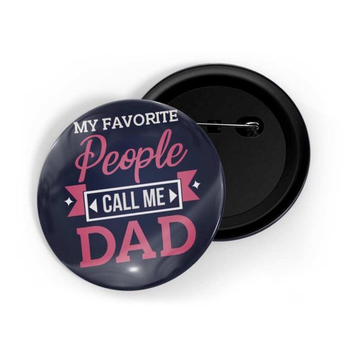 dhcrafts Pin Badges Blue Colour Family My Favorite People Call Me Dad Blue Glossy Finish Design Pack of 1