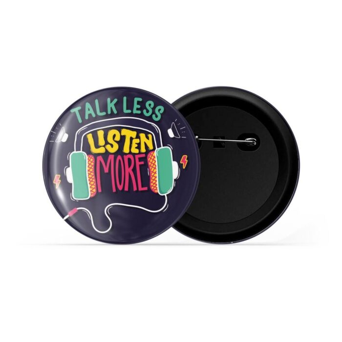 dhcrafts Pin Badges Black Colour Music Talk Less Listen More Glossy Finish Design Pack of 1