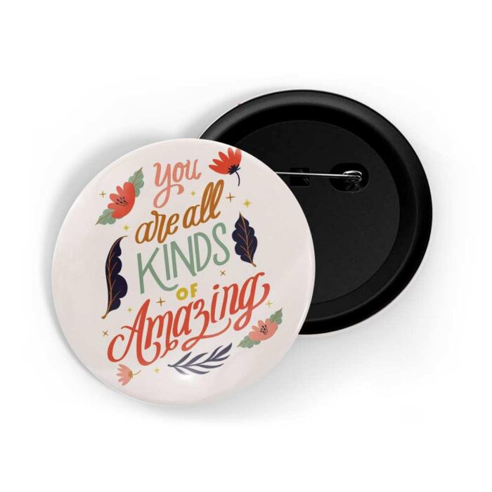 dhcrafts Pin Badges White Colour Dance You Are All Kinds Of Amazing Glossy Finish Design Pack of 1