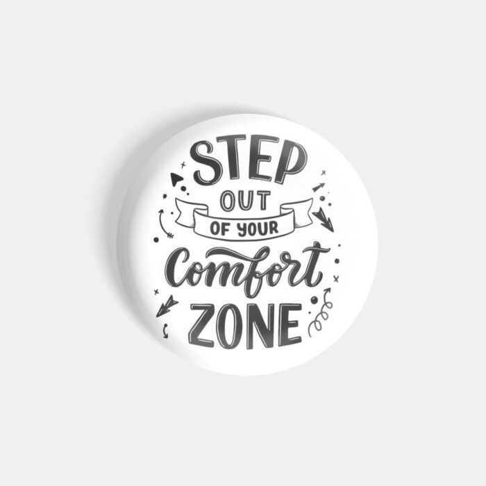 dhcrafts Pin Badges White Colour Positivity Step Out Of Your Comfort Zone Glossy Finish Design Pack of 1