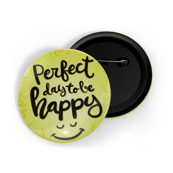 dhcrafts Pin Badges Yellow Colour Positivity Perfect Day To Be Happy Glossy Finish Design Pack of 1