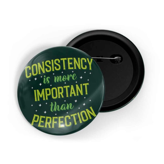 dhcrafts Pin Badges Green Colour Positivity Cosistency Is More Important Than Glossy Finish Design Pack of 1