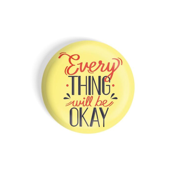 dhcrafts Yellow color Fridge Magnet Everything Will Be Okay D3 Glossy Finish Design Pack of 1