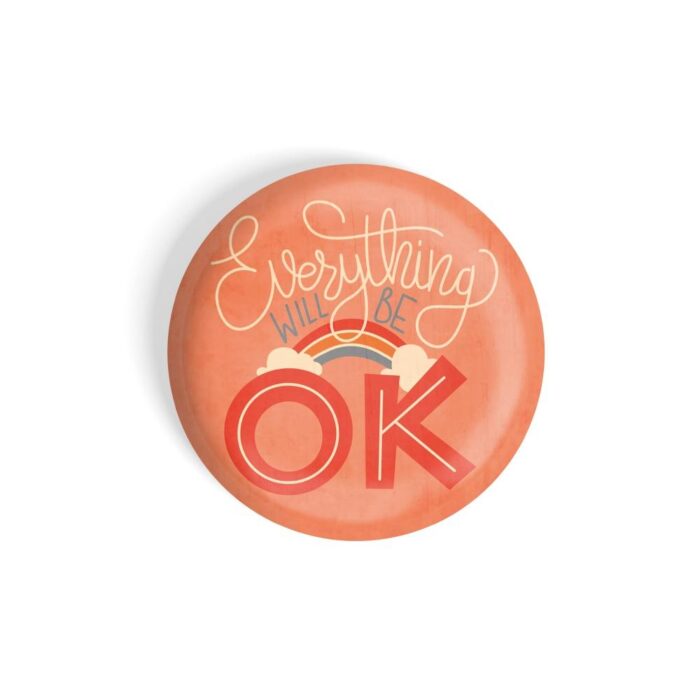dhcrafts Pin Badges Orange Colour Positivity Everything Will Be Ok D8 Glossy Finish Design Pack of 1