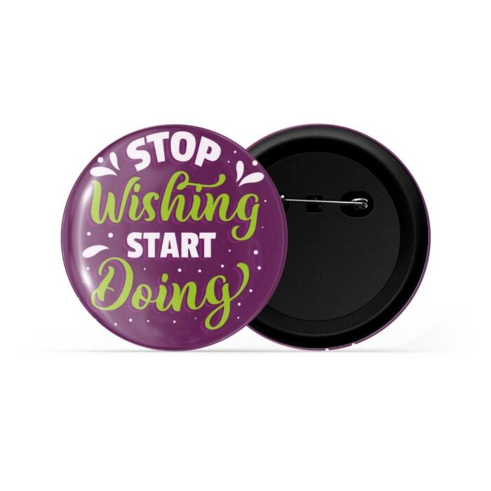 dhcrafts Pin Badges Purple Colour Positivity Stop Wishing Start Doing Glossy Finish Design Pack of 1
