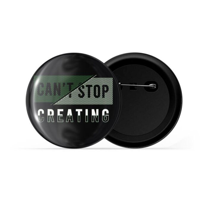 dhcrafts Pin Badges Black Colour Positivity Can't Stop Creating Glossy Finish Design Pack of 1