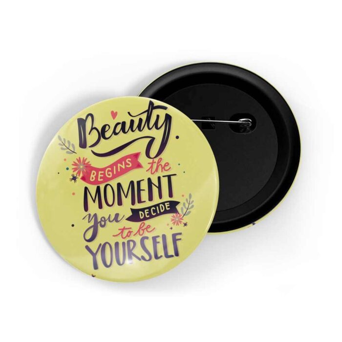 dhcrafts Pin Badges Yellow Colour Self Love Beauty Begins The Moment You Decide To Be Yourself Glossy Finish Design Pack of 1