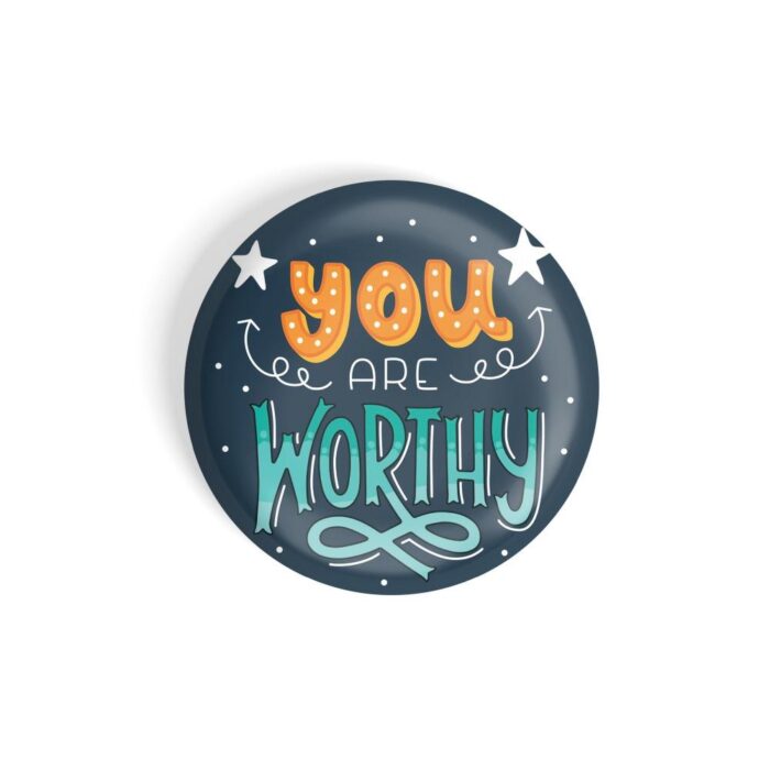 dhcrafts Blue Color Fridge Magnet You Are Worthy Glossy Finish Design Pack of 1