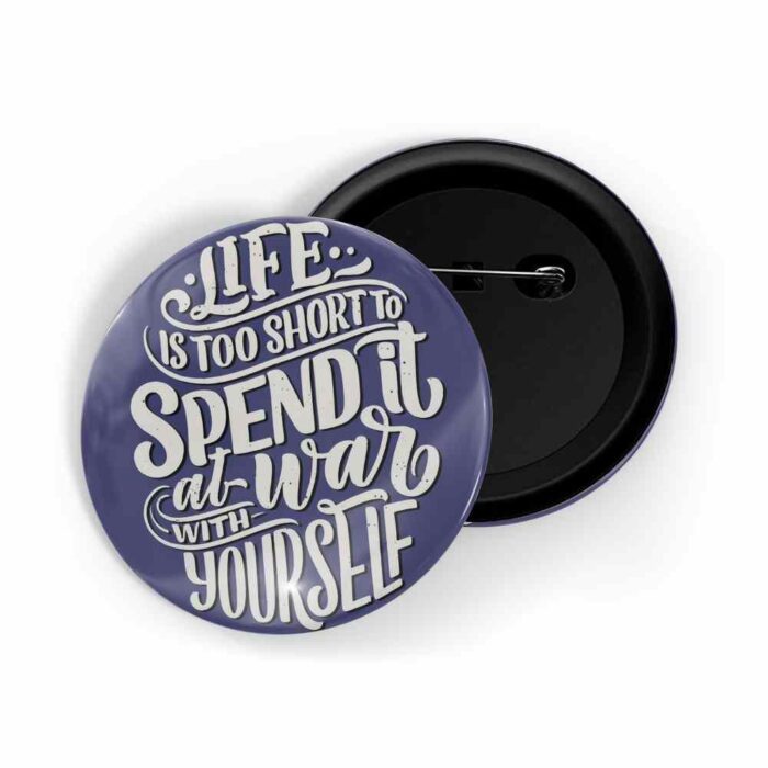 dhcrafts Pin Badges Purple Colour Self Love Life Is Too Short To Spend It At War With Yourself Glossy Finish Design Pack of 1