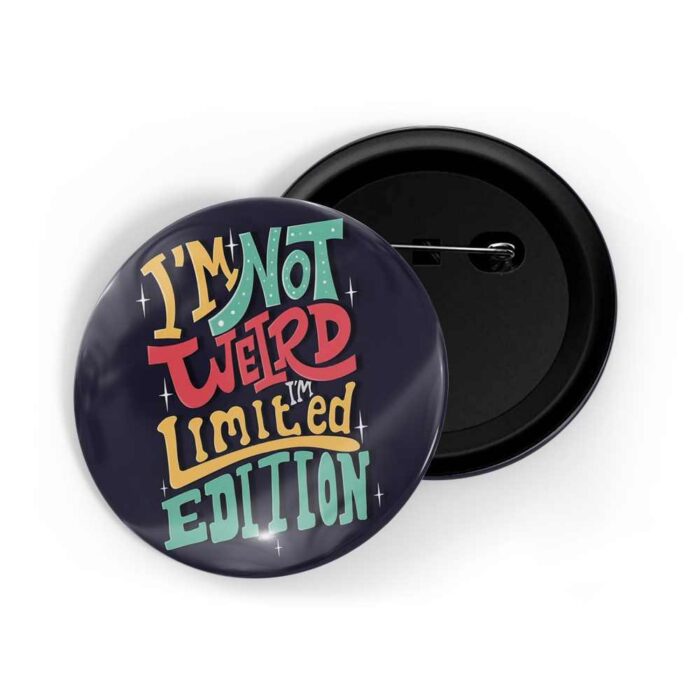 dhcrafts Pin Badges Blue Colour Self Love I'm Not Weird I'm Limited Edition D1 Glossy Finish Design Pack of 1