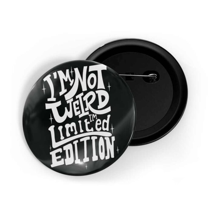 dhcrafts Pin Badges Black Colour Self Love I'm Not Weird I'm Limited Edition D2 Glossy Finish Design Pack of 1