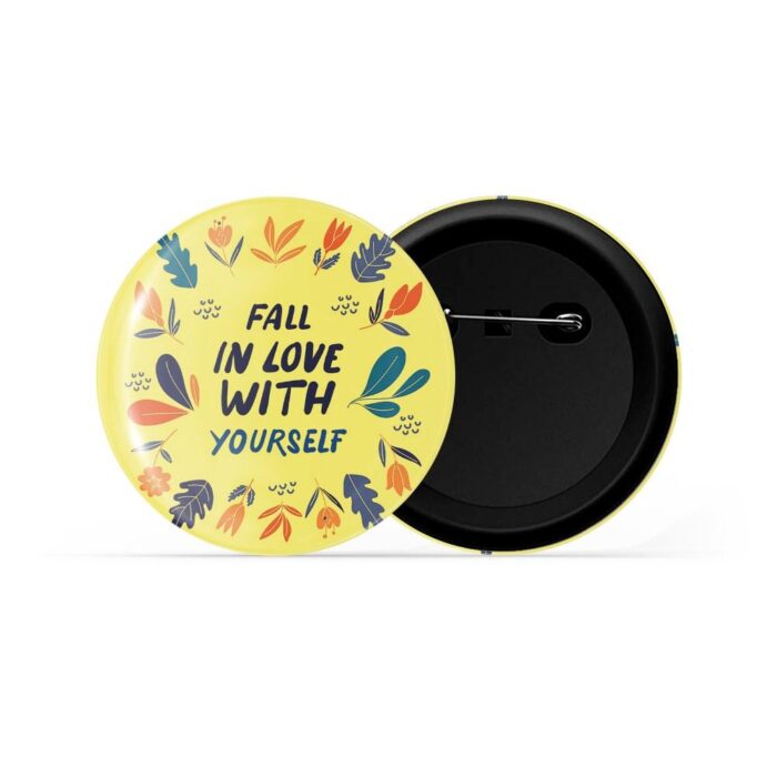 dhcrafts Pin Badges Yellow Colour Self Love Fall In Love With Yourself Glossy Finish Design Pack of 1