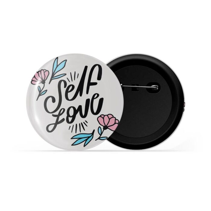dhcrafts Pin Badges Grey Colour Self Love Self Love D3 Glossy Finish Design Pack of 1