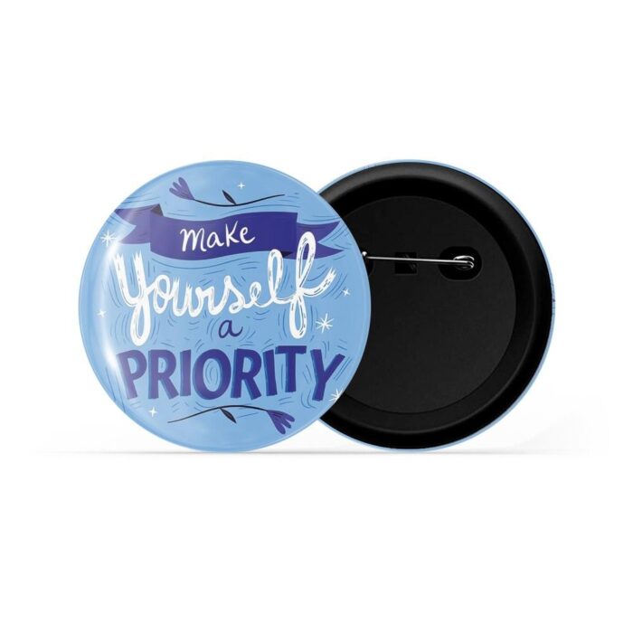 dhcrafts Pin Badges Blue Colour Self Love Make Yourself A Priority D2 Glossy Finish Design Pack of 1