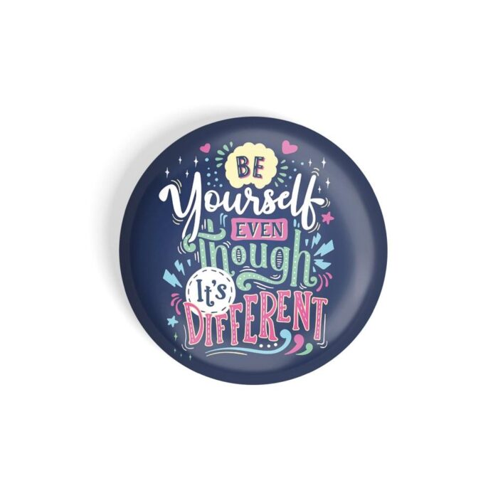 dhcrafts Pin Badges Blue Colour Self Love Be Yourself Even If It Is Different Glossy Finish Design Pack of 1