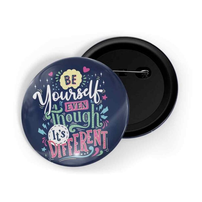 dhcrafts Pin Badges Blue Colour Self Love Be Yourself Even If It Is Different Glossy Finish Design Pack of 1