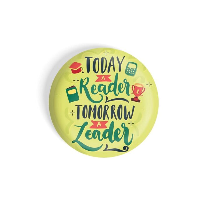 dhcrafts Yellow Color Fridge Magnet Today Reader Tomorrow Leader Glossy Finish Design Pack of 1