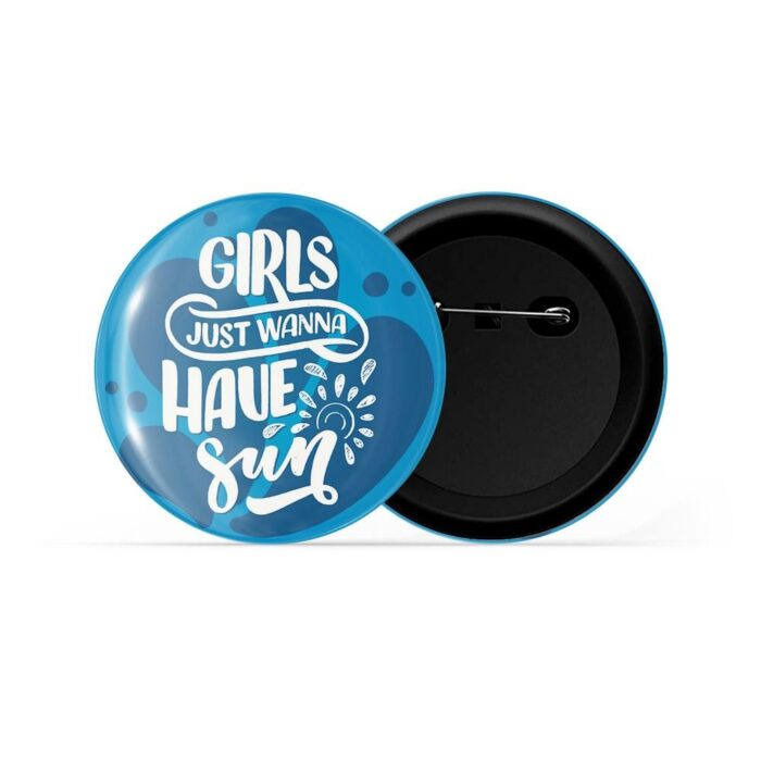 dhcrafts Pin Badges Blue Colour Girl Power Girls Just Wanna Have Fun D1 Glossy Finish Design Pack of 1