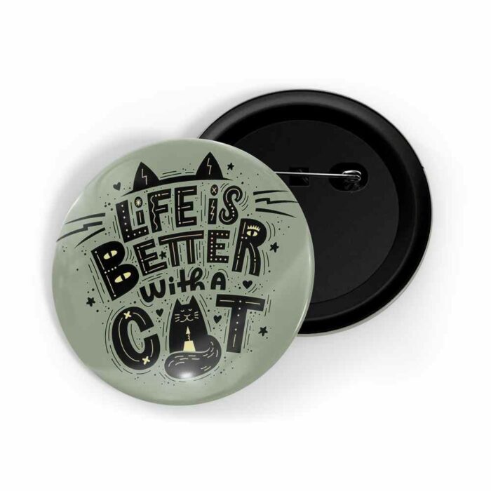dhcrafts Pin Badges Grey Colour Pets Life Is Better With A Cat D2 Glossy Finish Design Pack of 1
