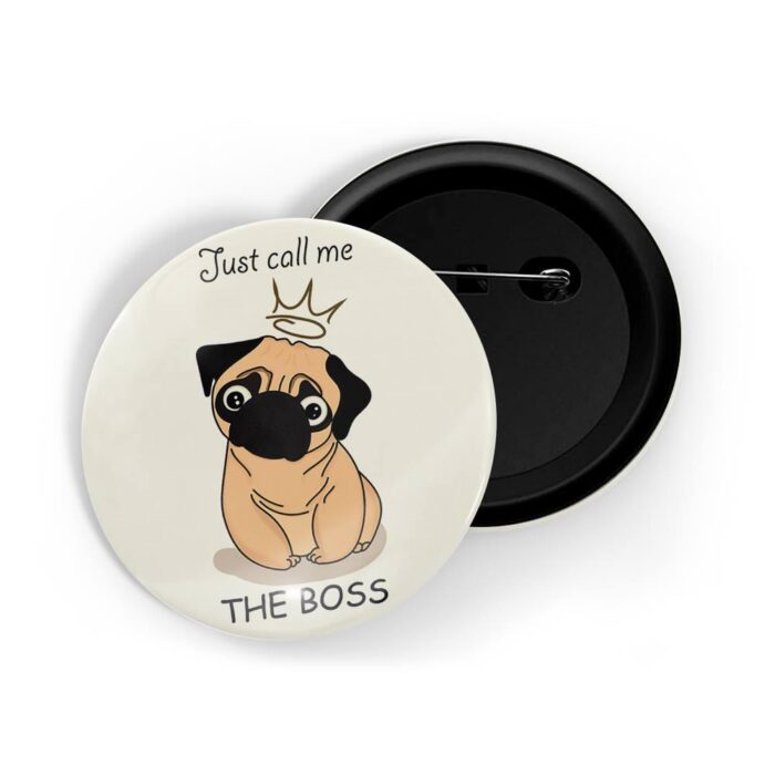 dhcrafts Pin Badges White Colour Pets Just Call Me The Boss Glossy Finish Design Pack of 1