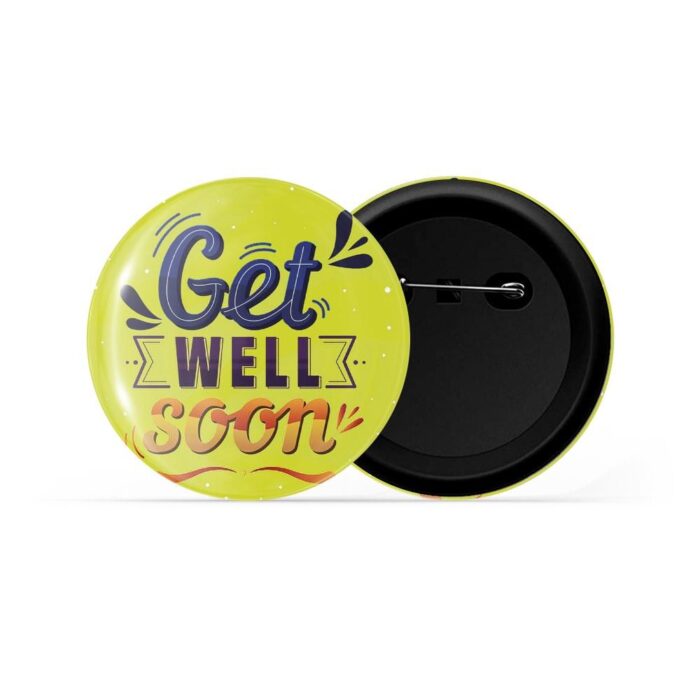 dhcrafts Pin Badges Yellow Colour Positivity Get Well Soon D5 Glossy Finish Design Pack of 1