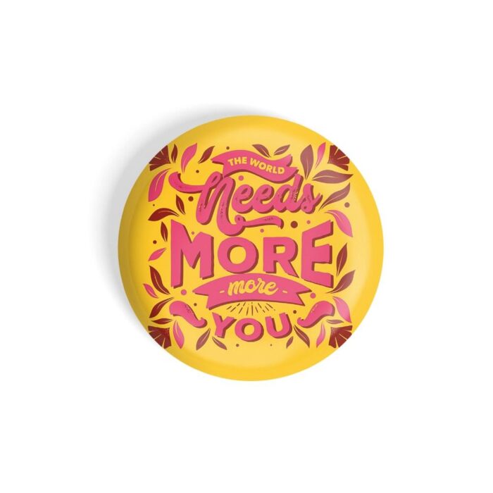 dhcrafts Pin Badges Yellow Colour Love The World Need More You D2 Glossy Finish Design Pack of 1