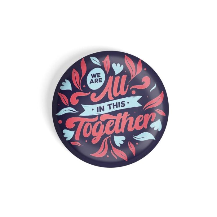 dhcrafts Pin Badges Blue Colour Love We Are All In This Together D1 Glossy Finish Design Pack of 1