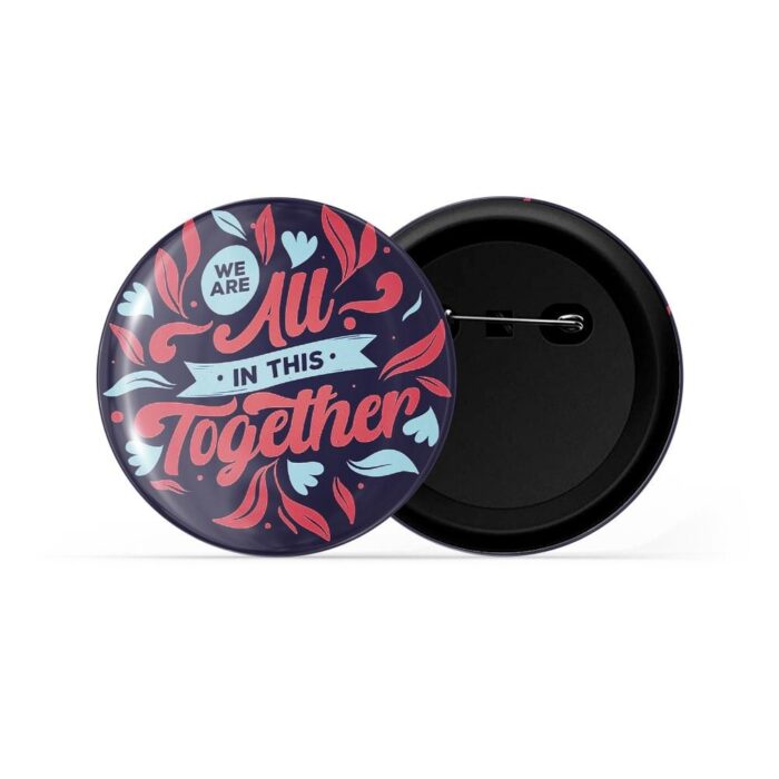 dhcrafts Pin Badges Blue Colour Love We Are All In This Together D1 Glossy Finish Design Pack of 1