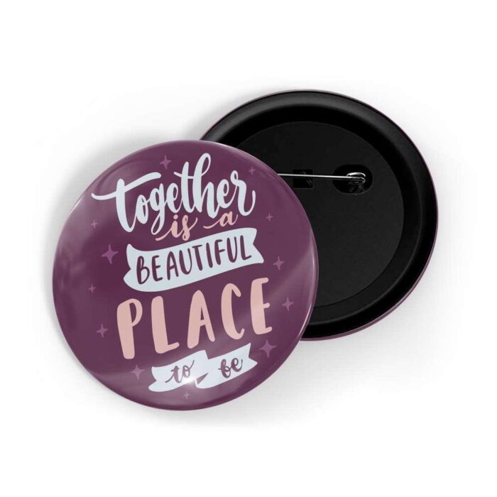 dhcrafts Pin Badges Purple Color Together Is A Beautiful Place To Be Glossy Finish Design Pack of 1