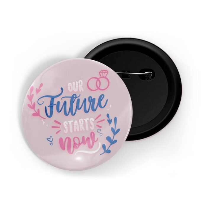 dhcrafts Pin Badges Pink Color Our Future Starts Now Glossy Finish Design Pack of 1