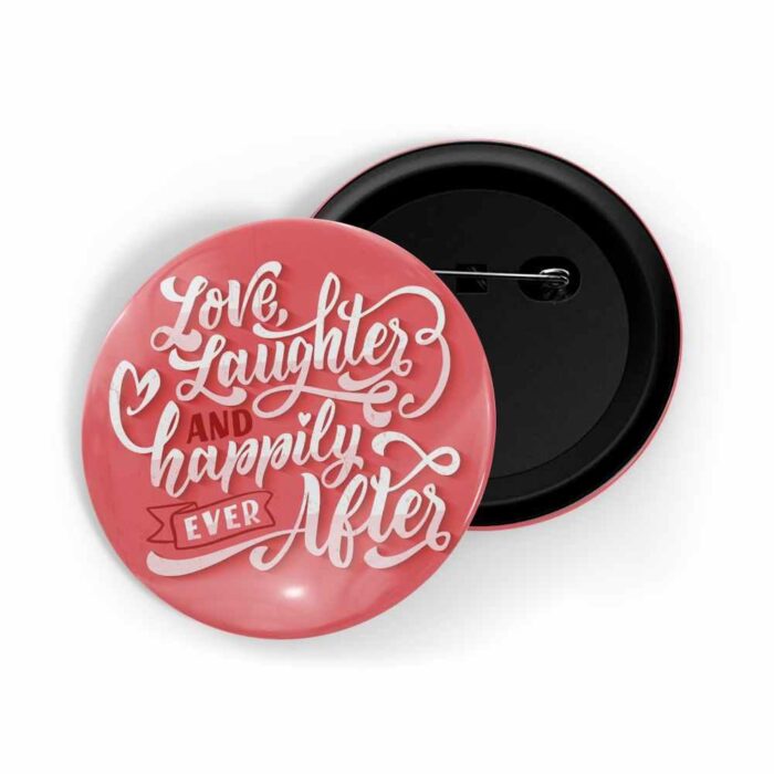 dhcrafts Pin Badges Orange Color Love, Laughter And Happily Ever After Glossy Finish Design Pack of 1