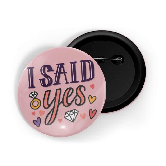 dhcrafts Pin Badges Pink Color I Said Yes Glossy Finish Design Pack of 1