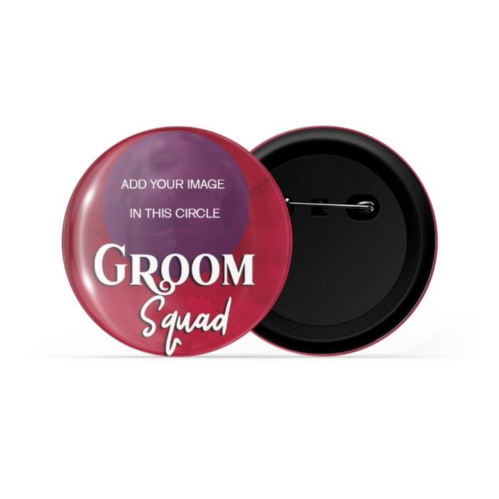 dhcrafts Pin Badges Red Color Groom Squad With Customised Groom's Photo Glossy Finish Design Pack of 1
