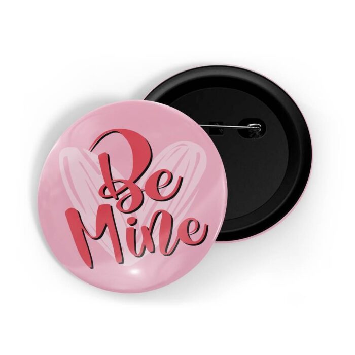 dhcrafts Pin Badges Pink valentine's day Be Mine Glossy Finish Design Pack of 1