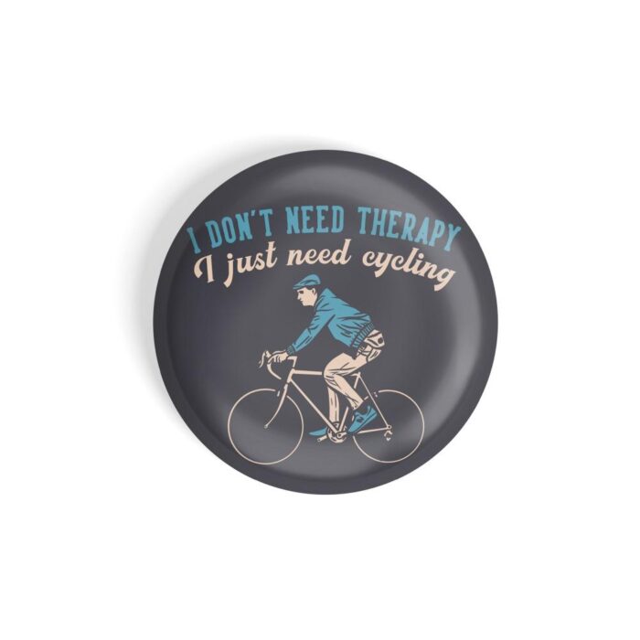 dhcrafts Pin Badges Multicolour I Don't Need Therapy I Need Cycling Glossy Finish Design Pack of 1