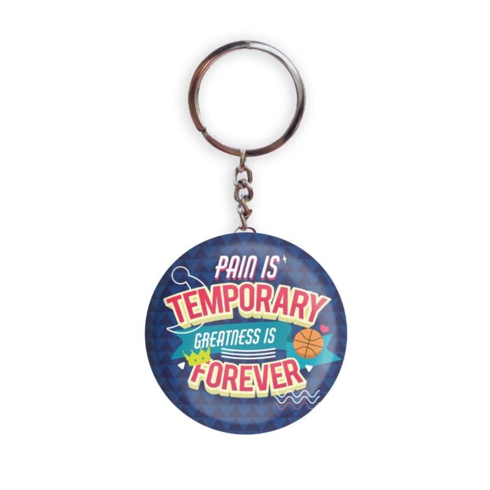 HOLA Keychains Blue color Handmade Pain Is Temporary Greatness Is Forever Glossy Finish Design Pack of 1