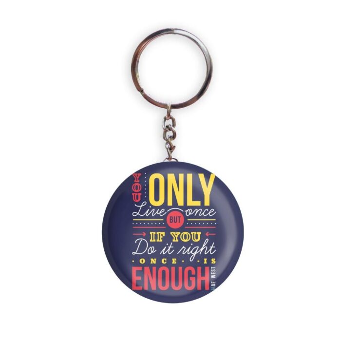 HOLA Keychains Blue color Handmade You Only Live Once But If You Do It Right Once Is Enough Mae West D2 Glossy Finish Design Pack of 1
