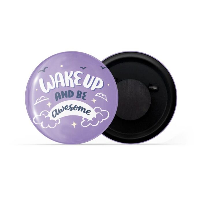 dhcrafts Purple Colour Fridge Magnet Wake Up And Be Awesome Glossy Finish Design Pack Of 1