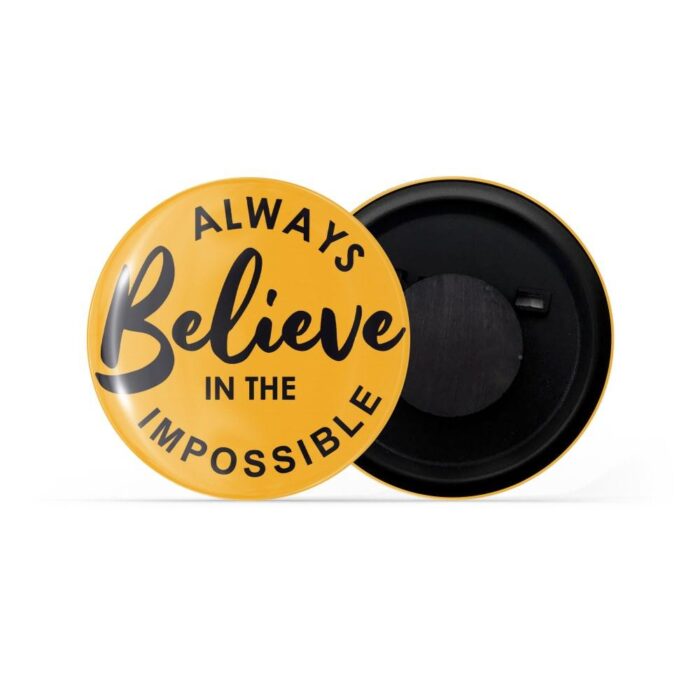 dhcrafts Yellow Colour Fridge Magnet Always Believe In The Impossible Glossy Finish Design Pack Of 1